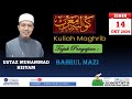 KULIAH MAGHRIB - USTAZ MUHAMMAD HISYAM | 14HB SEPT 2024 /  11 RABIUL AWAL 1446