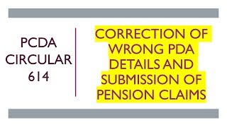 PCDA Circular 614 : Correction of wrong PDA details and Submission of pension claims