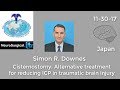 Simon R. Downes: Cisternostomy - Alternative treatment for reducing ICP in traumatic brain injury