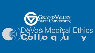 2022 Fall DeVos Medical Ethics Colloquy