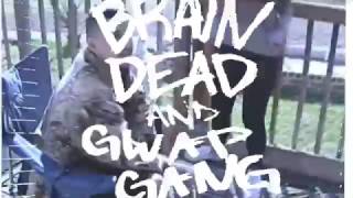 BRAIN DEAD \u0026 GWAP GANG - GWAPDEAD SESH (OFFICIAL MUSIC VIDEO)