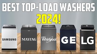 Best Top-Load Washers 2024 - The Only 5 You Should Consider Today