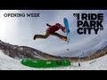 I Ride Park City 2013 Episode 1 - TransWorld SNOWboarding