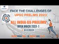 All India GS Prelims Open Mock Test- 1 | 4 Dec 2022 | Online Only