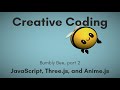 Creative Coding Time Lapse | Bumbly Bee, part 2 | JavaScript, Three.js, Anime.js
