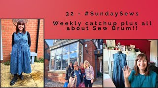 32 - #SundaySews - Come \u0026 catch up with me \u0026 find out what I've been up to at #SewBrum this weekend