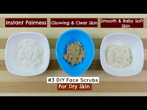 #3 Best Homemade Face Scrub for Dry Skin | DIY Skin Care #3 Best Homemade Face Scrub for Dry Skin | DIY Skin Care