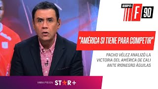 Pacho Vélez: “#América no tiene para bravear a Nacional, Tolima o Junior pero si para competir”