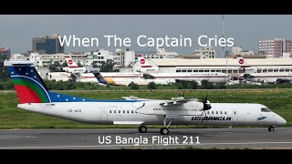 How An Emotional Captain Crashed His Plane | US Bangla Airlines Flight 211