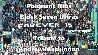 Poignant Block Seven Tribute to Hearts Fans Andrew Mackinnon  - Hibs 1 - Hearts 0 - 15 April 2023