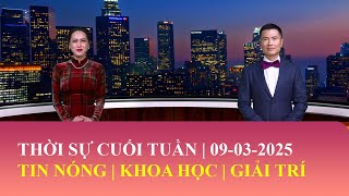 Thời Sự Cuối Tuần | 09/03/2025 | FULL🔴