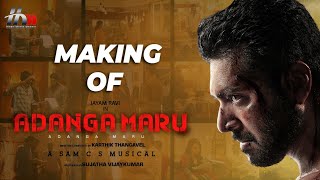 Making of Adanga Maru | Jayam Ravi | Raashi Khanna | Karthik Thangavel | Sam CS | HMM