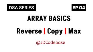 3 Important Array Problems in JavaScript | Reverse, Copy & Find Maximum | DSA Basics