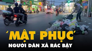 'Mật phục' xả rác bậy: Người dân vô tư vứt rác xuống kênh, đẩy rác ra đường