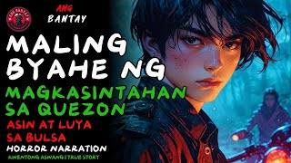 MALING BYAHE NG MAGKASINTAHAN SA QUEZON | ASIN AT LUYA | Kwentong Aswang | True Story | ANG BANTAY