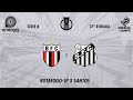 BOTAFOGO-SP X SANTOS - 19/09/2024 - BRASILEIRO SERIE B - AO VIVO