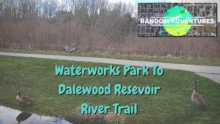 Waterworks Park To Dalewood Resevoir River Trail