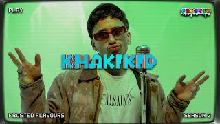 KhakiKid - Late | Frosted Flavours | Season 2 | Episode 2