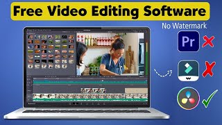 The 4 Best Free Video Editing Software for Pc Without Watermark 2022