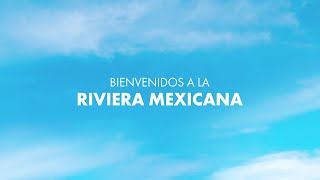 Sueña con tus próximas vacaciones | Riviera Mexicana LATAM