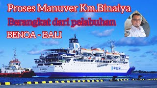 Olah Gerak KM.Binaiya Berangkat dari Pelabuhan Benoa - Bali || #pelabuhanbenoa