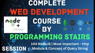 NodeJS | Most Important - http Module & Concept of Query String | Session 104