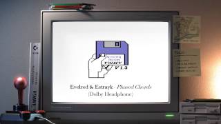 Amiga music: Evelred \u0026 Estrayk - Phased Chords (Dolby Headphone)