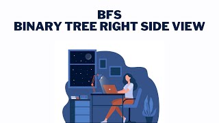 BFS -5 - Medium - Binary Tree Right Side View - Java