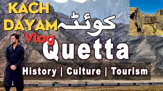 Quetta Kach Dayam Vlog |episcod 1