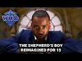 The Shepherd's Boy - Reimagined (Fifteenth Doctor) | Doctor Who