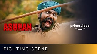 Best Fight Scene - Asuran  Dhanush’s National Award Winning Performance  Amazon Prime Video