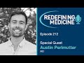 Redefining Medicine with special guest Dr. Austin Perlmutter