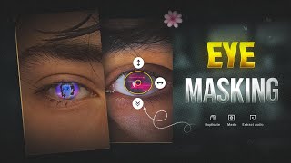 How To EYE MASKING in Capcut |👀 Eye Video Editing | Capcut Tutorial