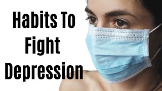 10 Daily Habits to Deal With Depression