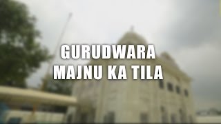 Gurudwara Majnu ka Tila | The DelhiPedia