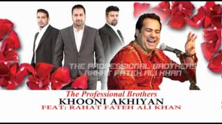 KHOONI AKHIYAN - (PROMO) - THE PROFESSIONAL BROTHERS FT. RAHAT FATEH ALI KHAN