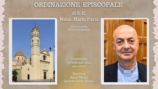 Ordinazione episcopale di S. E. Mons.Mons. Mario Farci - BasilicaSant’Elena - 09/02/2025