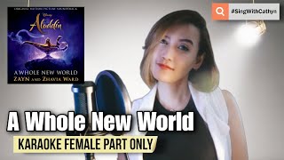 A Whole New World - ZAYN, Zhavia Ward (Karaoke Female Part Only) OST. Aladdin