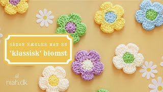 Sådan hækler man en 'klassisk' blomst | Hækleopskrift | Niah.dk