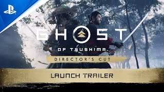 Ghost of Tsushima Director's Cut | Launch Trailer | PS5, PS4