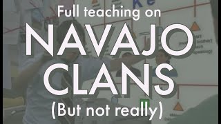 NAVAJO CLANS VIDEO | But not really