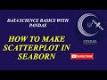 17.  How to make scatterplot from dataframe columns in seaborn python.
