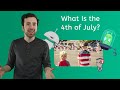 What Is the 4th of July? - Beginning Social Studies 1 for Kids!