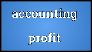 Accounting profit Meaning