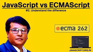 #JavaScript vs #ECMAScript | #ECMA262 | Understand the difference