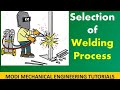 Selection of Welding Processes | Fabrication Processes | Metal joining Processes #welding