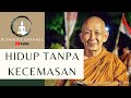 Hidup Tanpa Kecemasan 1 - Bhante Pannavaro