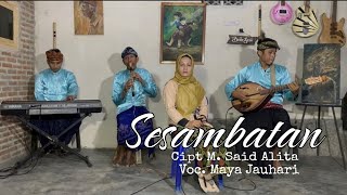 Lagu Lawas Sasak Sesambatan | Cipt.M.Said Alita | Voc. Maya Jauhari