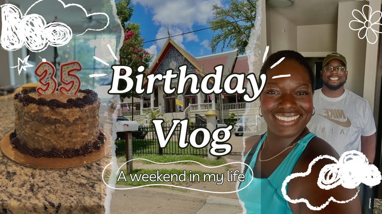 Life In My 30s Birthday Weekend Vlog Its So Hot Youtube