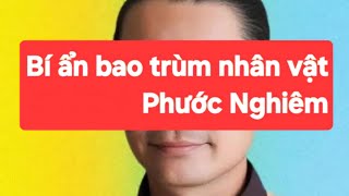 Bí ẩn bao trùm nhân vật Phước Nghiêm